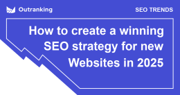 How To Create A Winning SEO Strategy For New Websites in 2025