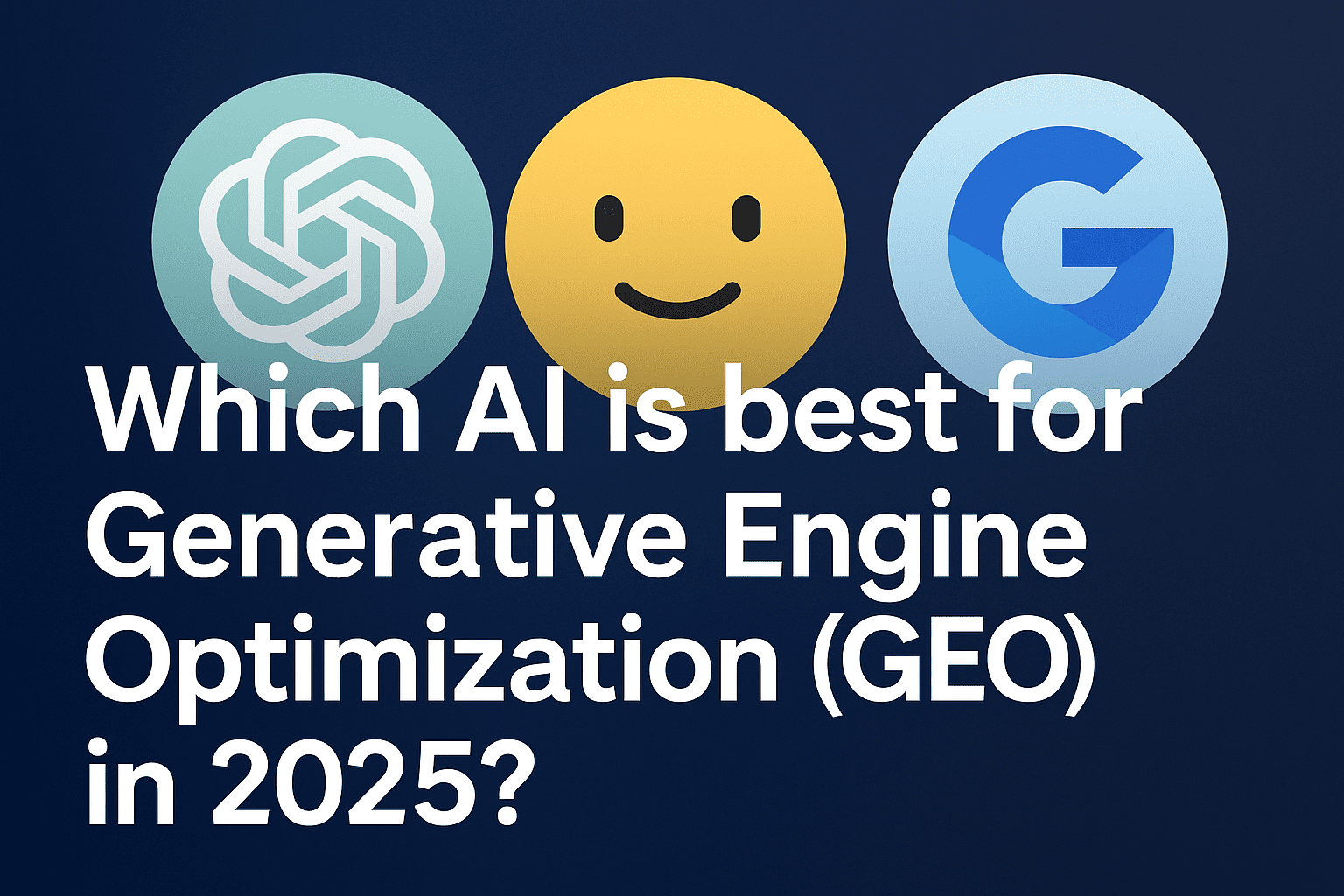 Which AI is best for Generative Engine Optimization (GEO) in 2025?